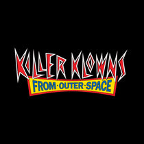 Killer Klowns From Outer Space