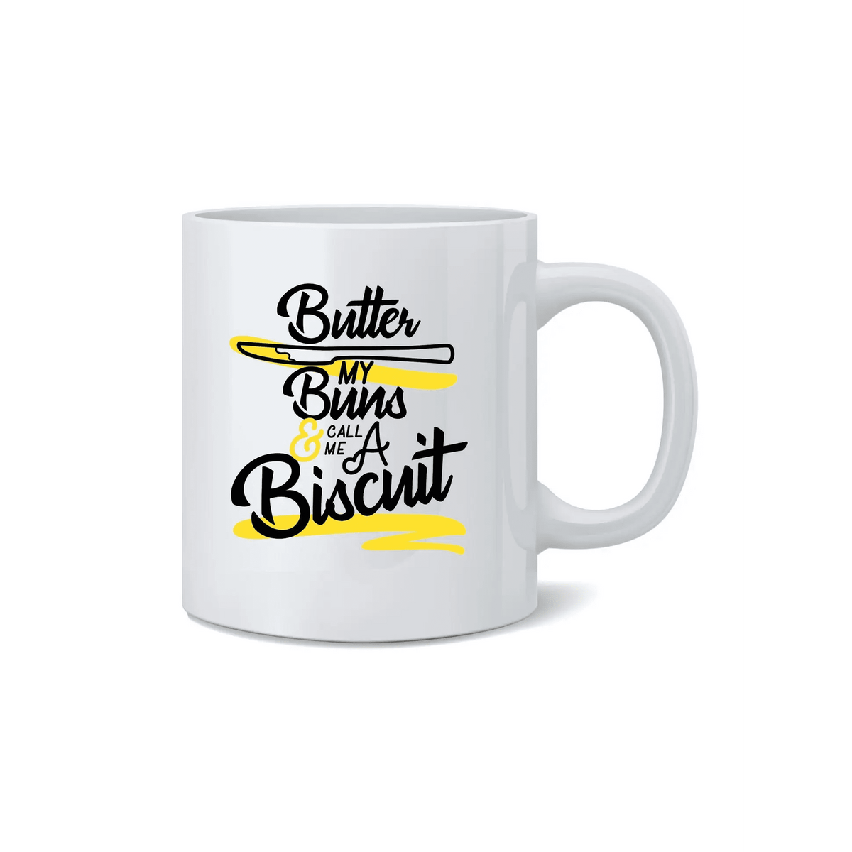 Butter My Buns and Call Me A Biscuit Coffee Mug