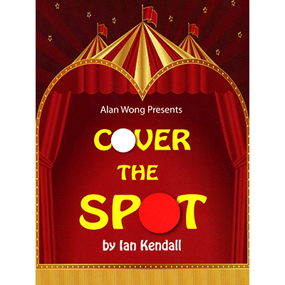 Cover the Spot by Ian Kendall and Alan Wong