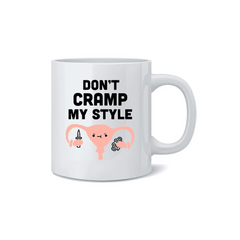 Don't Cramp My Style Coffee Mug